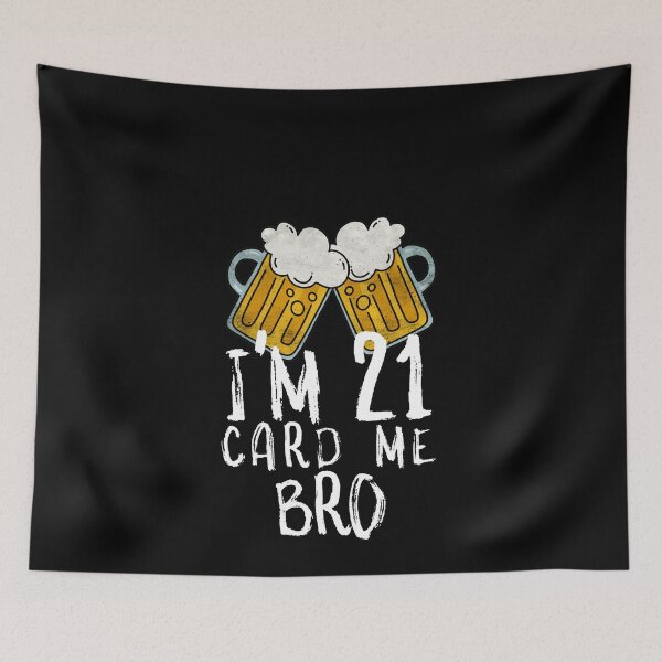 Item preview, Im 21 Card Me Bro, - Funny Legal 21 Year Old Birthday Gift designed and sold by jacks-tees.