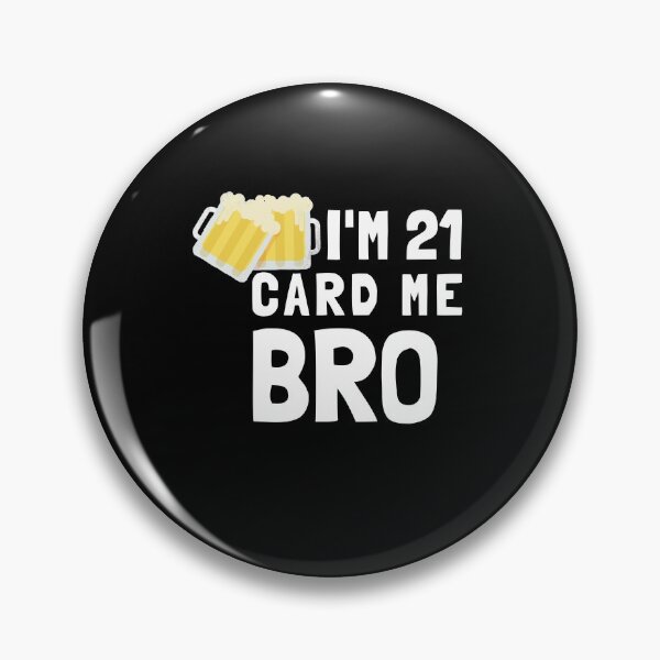 Item preview, Im 21 Card Me Bro, - Funny Legal 21 Year Old Birthday Gift designed and sold by jacks-tees.