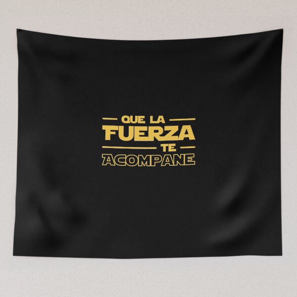 Aperçu de l'œuvre QUE LA FUERZA TE ACOMPANE, que la force soit avec vous créée et vendue par QlickDesign.