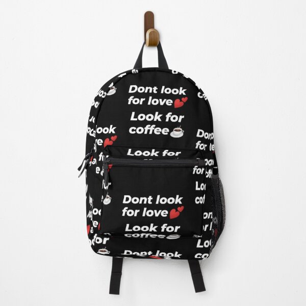Item preview, Don't look for love, look for coffee. designed and sold by Adilmks.