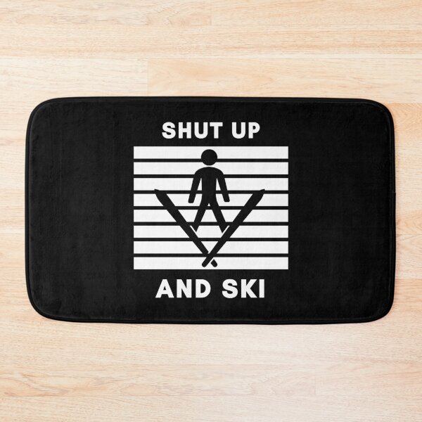 Item preview, Shut up and ski designed and sold by TheGreenGoat.