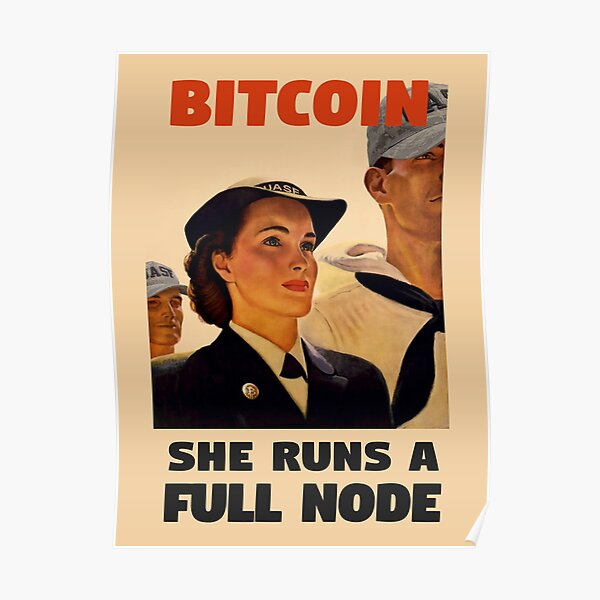 Bitcoin - She Runs a Full Node Poster