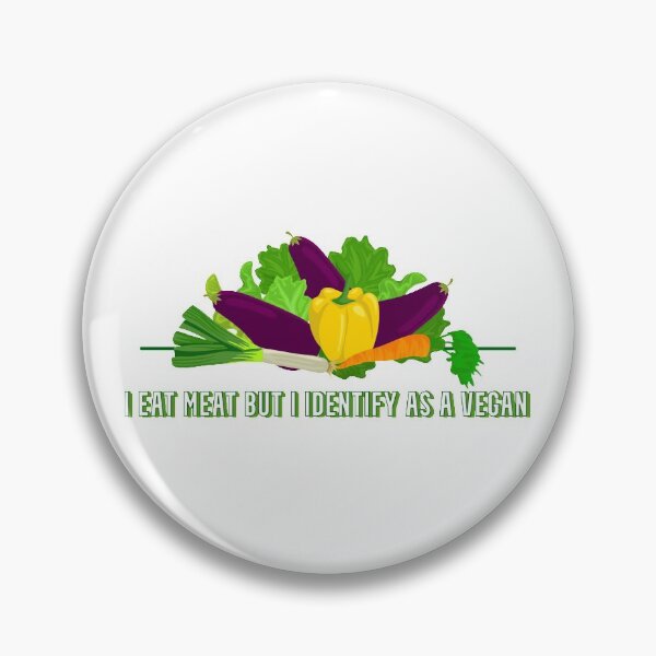 Item preview, I eat meat but I identify as a vegan  designed and sold by Kamiri.