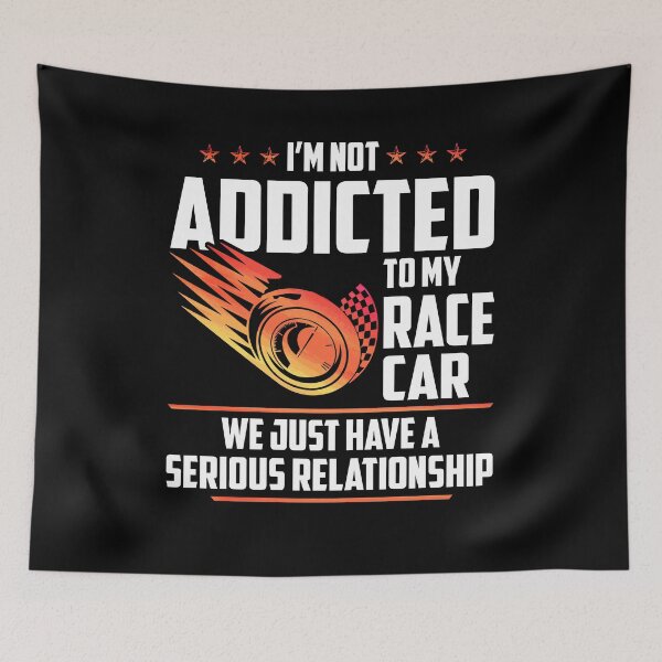 Item preview, Not Addicted To My Race Car Just Have Serious Relationship designed and sold by Dressed For  Duty.