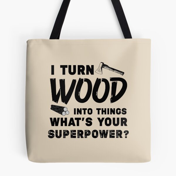 Item preview, I Turn Wood Into Things designed and sold by KeekStudio.