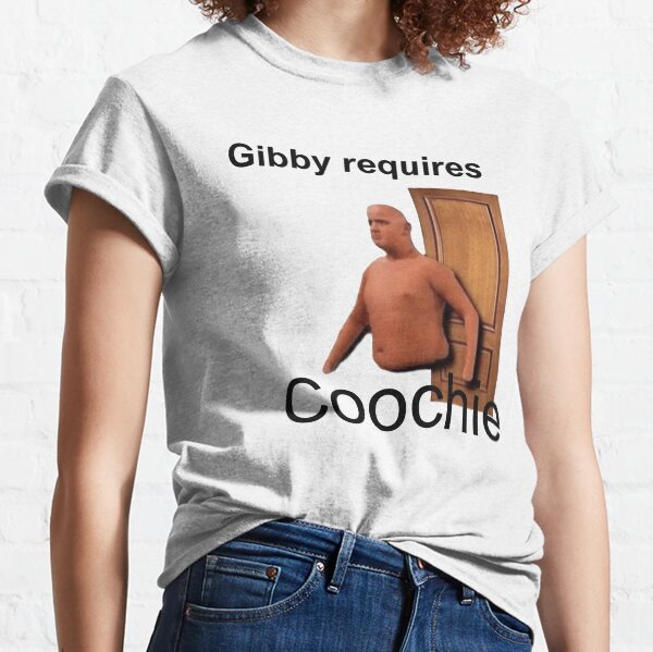 Gibby Requires Coochie Classic T-Shirt