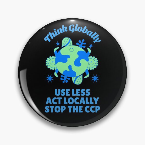 Item preview, Think Globally, Act Locally.... & Stop The CCP designed and sold by ReRevolution.