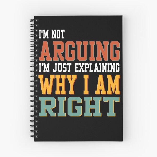 Item preview, I'm Not Arguing I'm Just Explaining Why I Am Right T-Shirts For Men & Women  designed and sold by Toumi ⭐⭐⭐⭐⭐.
