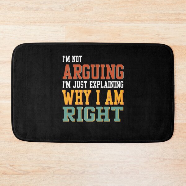 Item preview, I'm Not Arguing I'm Just Explaining Why I Am Right T-Shirts For Men & Women  designed and sold by Toumi ⭐⭐⭐⭐⭐.