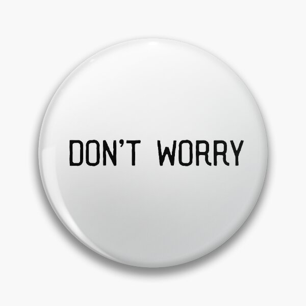 Item preview, Don't Worry designed and sold by zhOversky.
