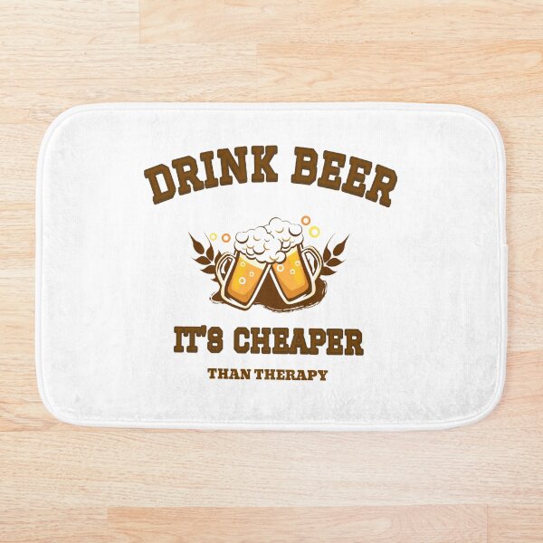 Item preview, Drink Beer It's Cheaper Than Therapy designed and sold by Wil-Silva.