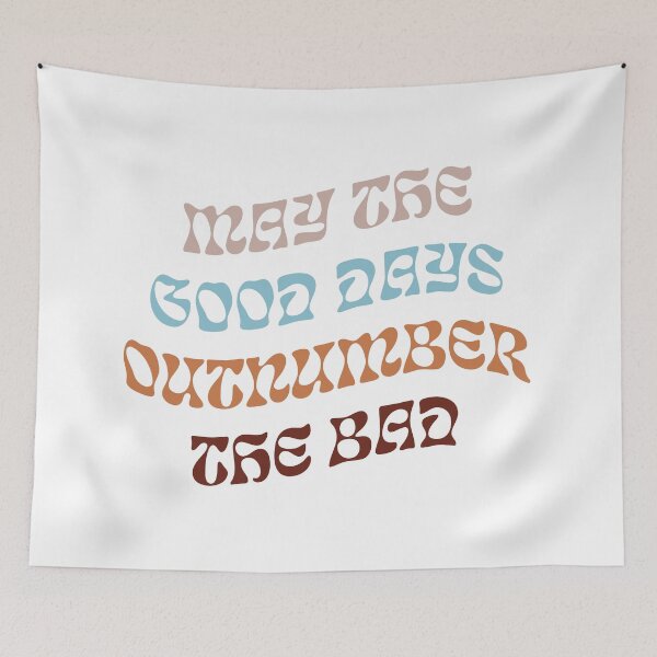 Item preview, May The Good Days Outnumber the Bad designed and sold by Art By Lindsay.