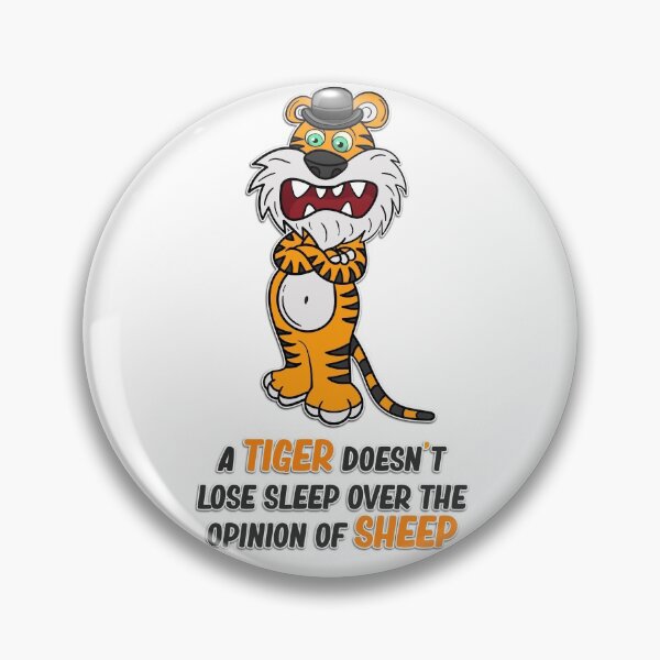 Item preview, a tiger doesn't lose sleep over the opinion of sheep designed and sold by creativedane.