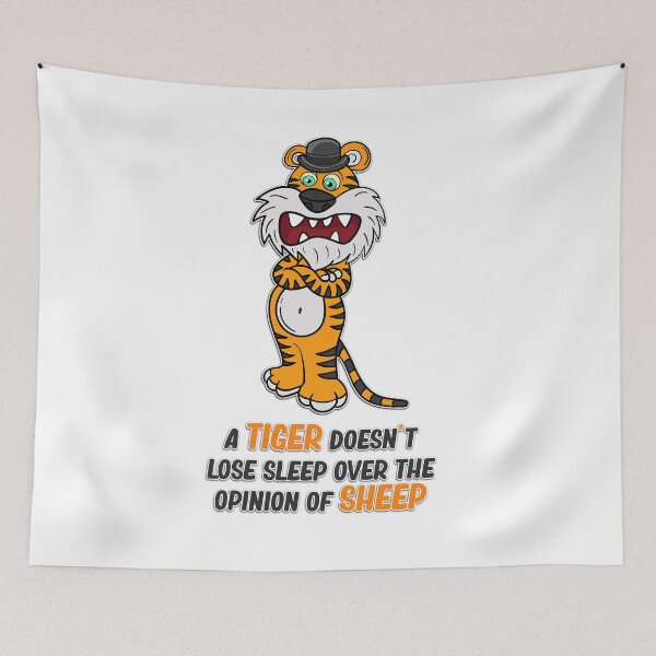 Item preview, a tiger doesn't lose sleep over the opinion of sheep designed and sold by creativedane.
