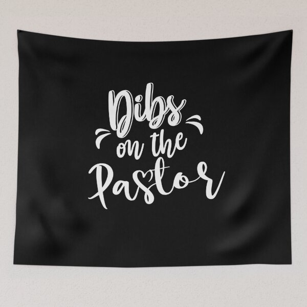 Item preview, dibs on the pastor for Pastor's Wife designed and sold by 0umStore.