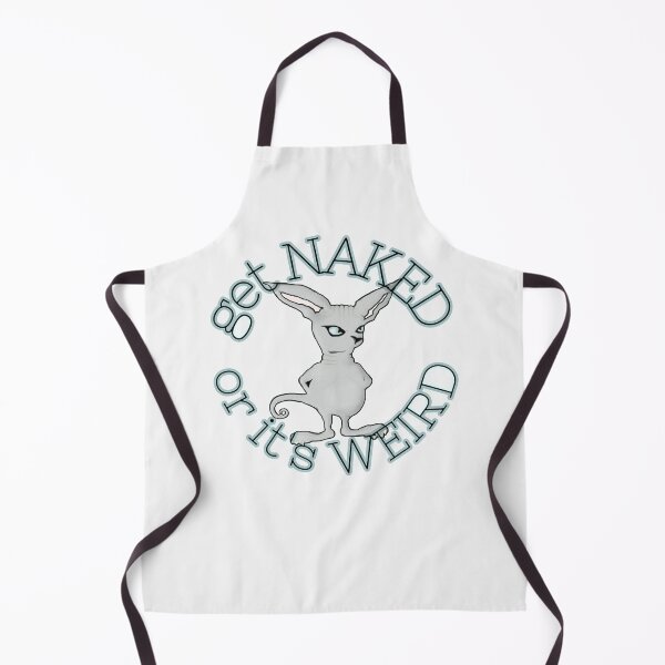 Item preview, Get Naked or Its Weird on white designed and sold by ViewerEqualsPhoton.