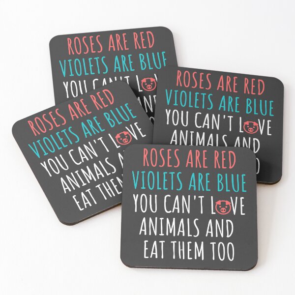 Item preview, Roses are red violets are blue you can't eat animals and love them too. Go Vegan. designed and sold by ActivistCo.