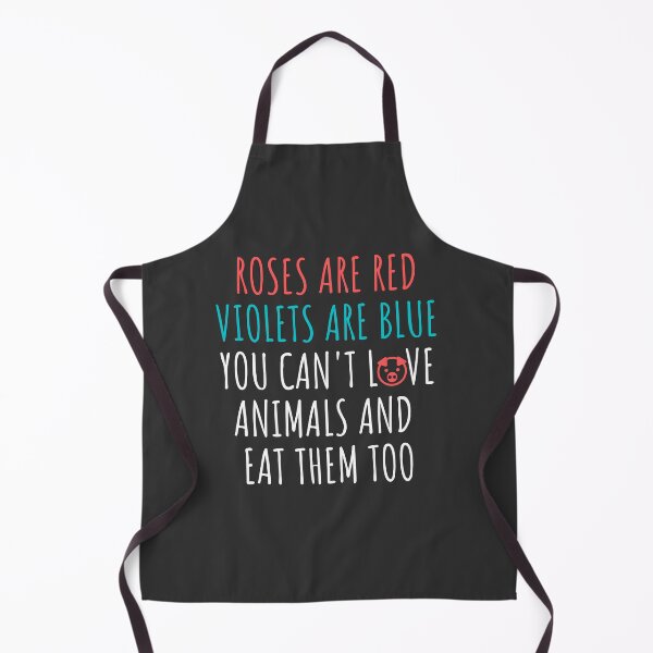 Item preview, Roses are red violets are blue you can't eat animals and love them too. Go Vegan. designed and sold by ActivistCo.