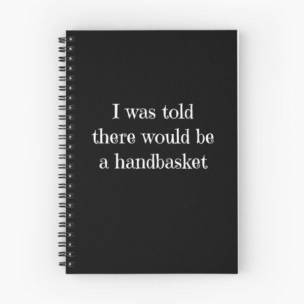 Item preview, I was told there would be a handbasket, irreverent, humor, funny designed and sold by The Snarky  Psychologist.