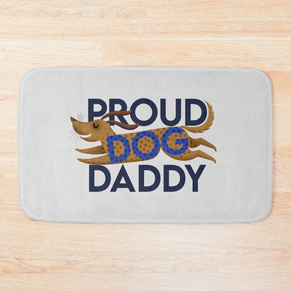 Item preview, Proud Dog Daddy- with blue bold text dachshund  designed and sold by Giddygoatthe3rd.