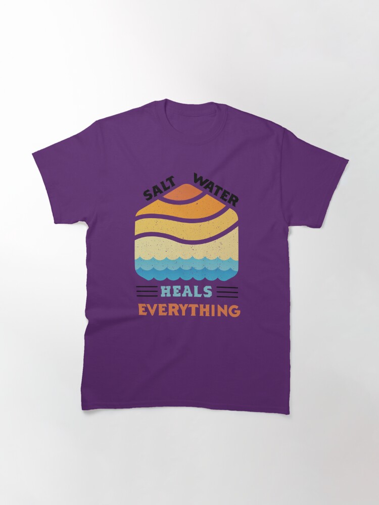 Disover Salt Water Heals Everything Classic T-Shirt