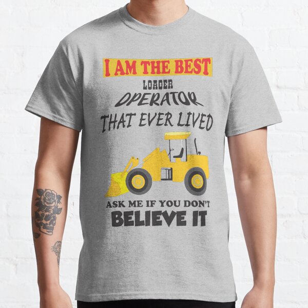 Front end loader Classic T-Shirt