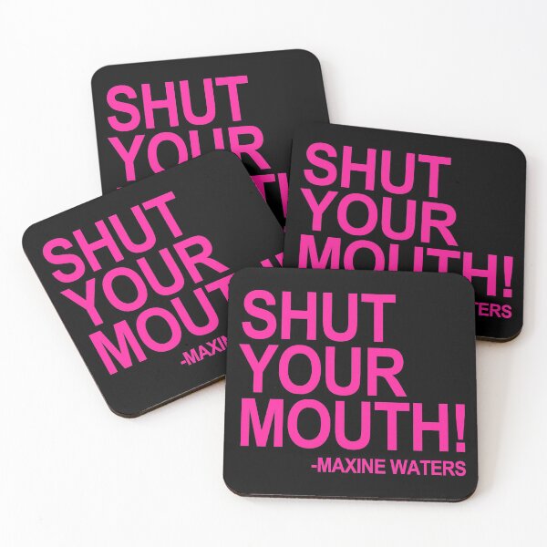 Item preview, Shut Your Mouth - Maxine Waters (hot pink) designed and sold by Thelittlelord.