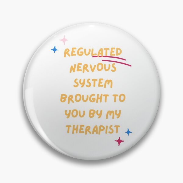 Item preview, Regulated Nervous System Brought To You By My Therapist designed and sold by CleverBabes.