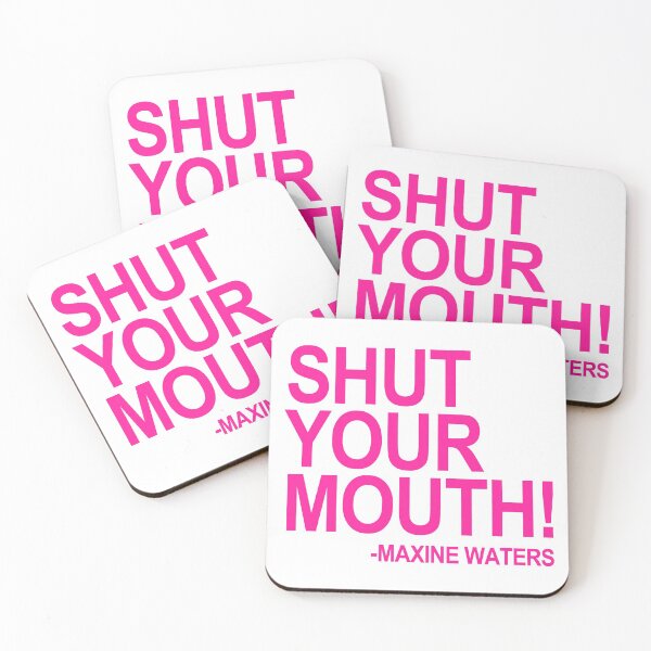 Item preview, Shut Your Mouth - Maxine Waters (hot pink 2) designed and sold by Thelittlelord.