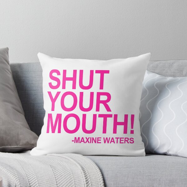 Item preview, Shut Your Mouth - Maxine Waters (hot pink 2) designed and sold by Thelittlelord.