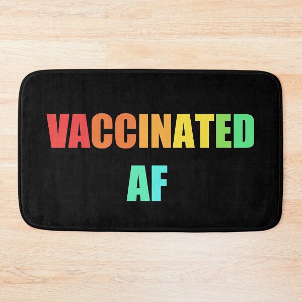 Item preview, Vaccinated AF Funny Pro Vaccine designed and sold by StudioTina.