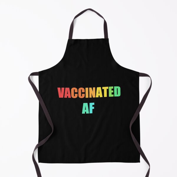 Item preview, Vaccinated AF Funny Pro Vaccine designed and sold by StudioTina.