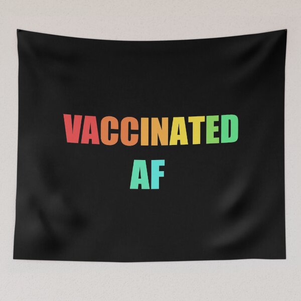Item preview, Vaccinated AF Funny Pro Vaccine designed and sold by StudioTina.