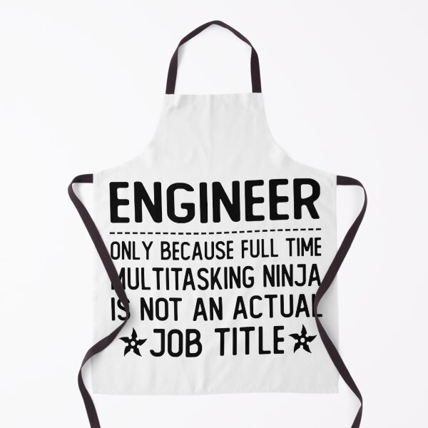Item preview, engineer only because full time multitasking ninja is not an actual job title engineer gifts designed and sold by alaechamlal.