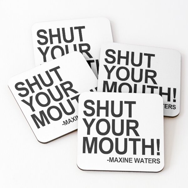 Item preview, Shut Your Mouth - Maxine Waters (black) designed and sold by Thelittlelord.