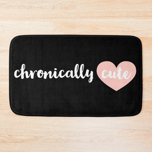 Item preview, Chronically Cute - chronic illness disability awareness designed and sold by SunnyAlloy.