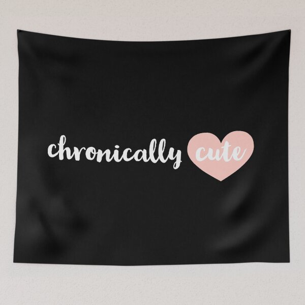 Item preview, Chronically Cute - chronic illness disability awareness designed and sold by SunnyAlloy.