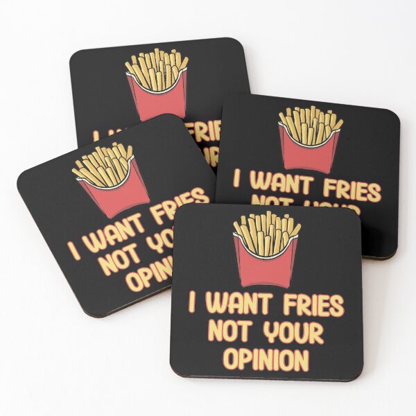 Item preview, I Want Fries Not Your Opinion Funny French Fry Quote designed and sold by TheButtonCrew.