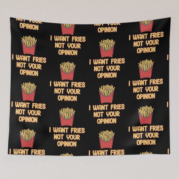 Item preview, I Want Fries Not Your Opinion Funny French Fry Quote designed and sold by TheButtonCrew.