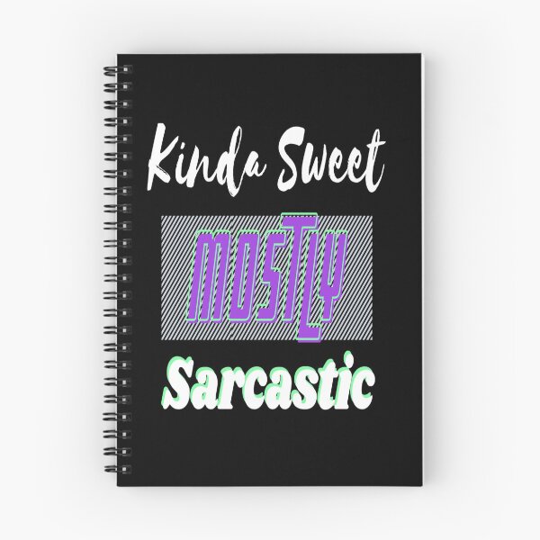 Item preview, Kinda Sweet Mostly Sarcastic designed and sold by Danyell369.