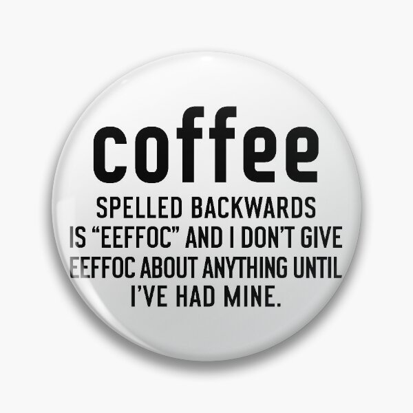 Item preview, Coffee Lover Funny Quote designed and sold by TraceysTreasure.
