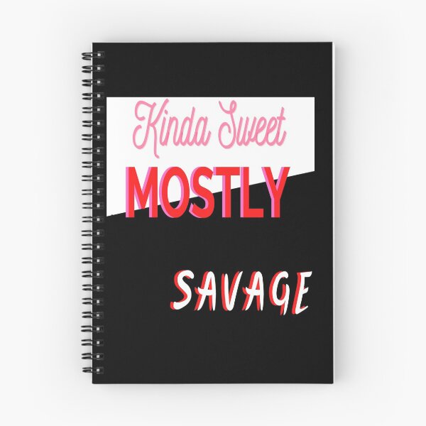 Item preview, Kinda Sweet Mostly Savage designed and sold by Danyell369.