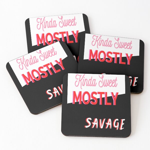 Item preview, Kinda Sweet Mostly Savage designed and sold by Danyell369.
