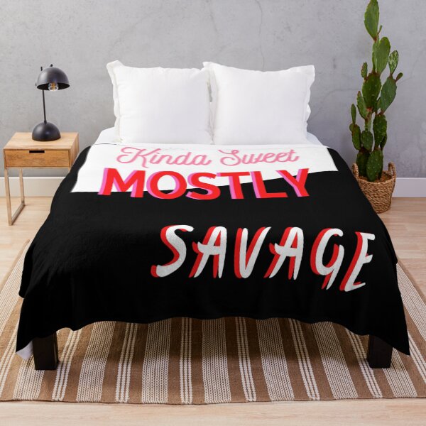 Item preview, Kinda Sweet Mostly Savage designed and sold by Danyell369.
