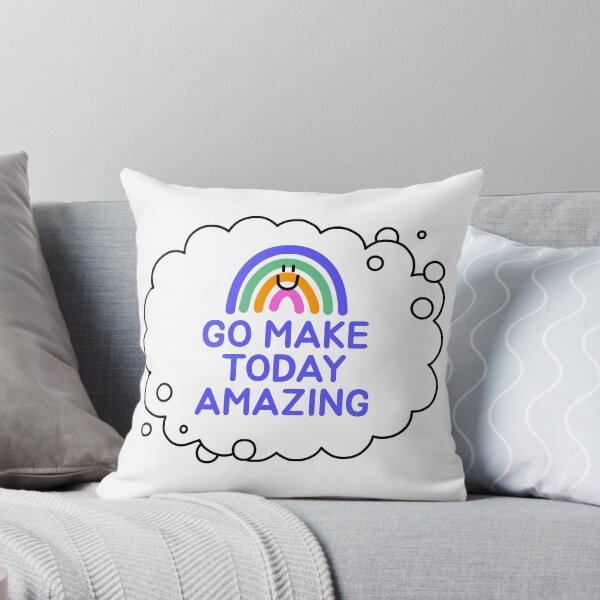 Item preview, Go Make Today Amazing designed and sold by Wachi-A.