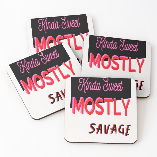 Item preview, Kinda Sweet Mostly Savage designed and sold by Danyell369.