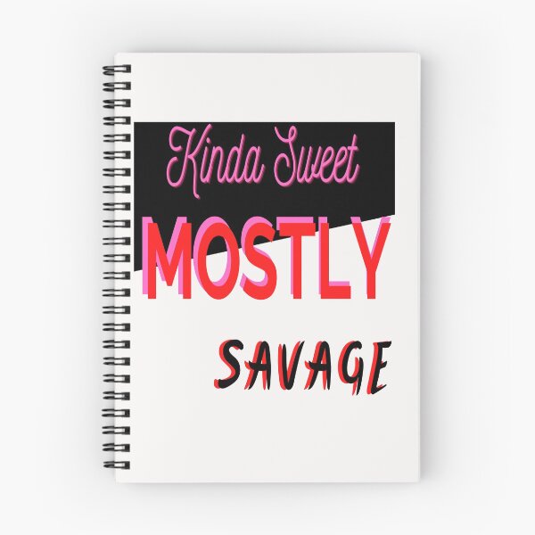 Item preview, Kinda Sweet Mostly Savage designed and sold by Danyell369.