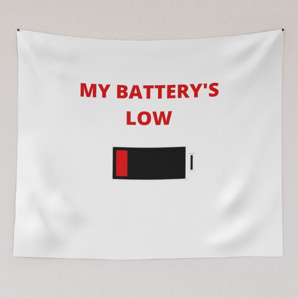 Item preview, My battery is low designed and sold by Dylan-Gray.