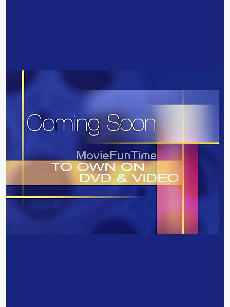 Coming Soon to DVD and Video