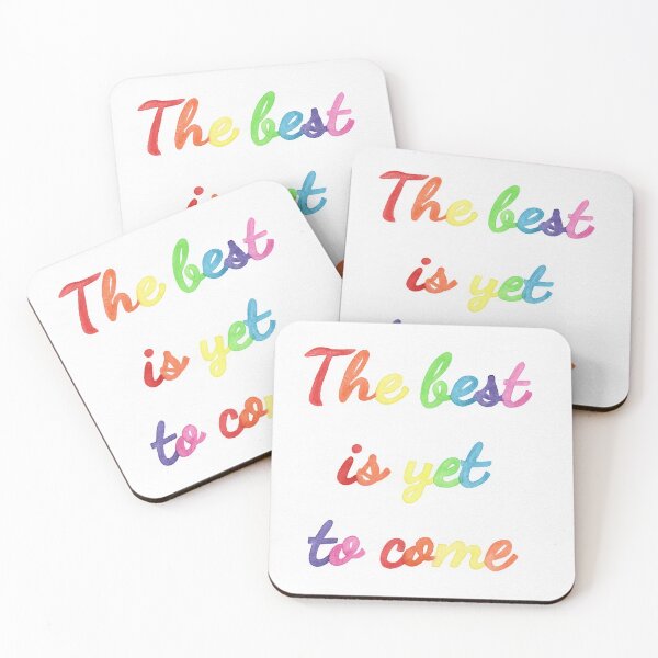 Item preview, The best is yet to come designed and sold by Ana Gorozpe.
